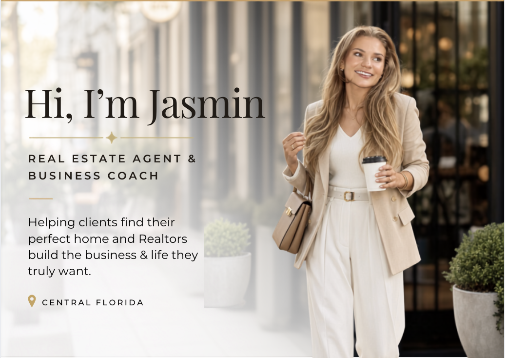 Hi, I’m Jasmin. Real estate agent and business coach helping clients find their perfect home and Realtors build the business and life they truly want in Central Florida.